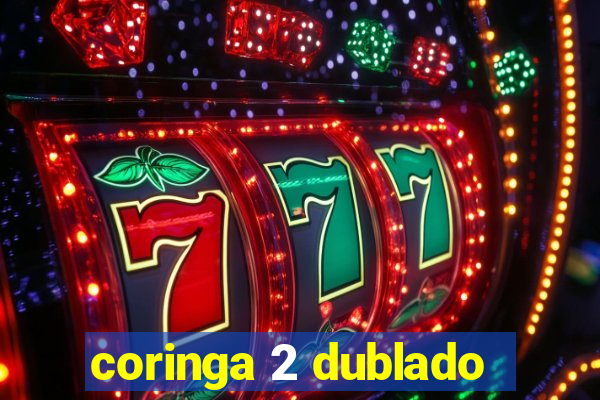 coringa 2 dublado